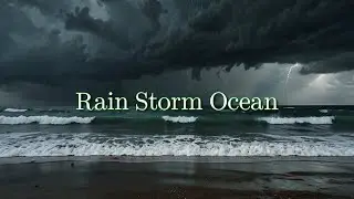 Relaxing Sound. Rain, Storm, Ocean. Meditation, Sleep, Study, Focus _ 10 Hours