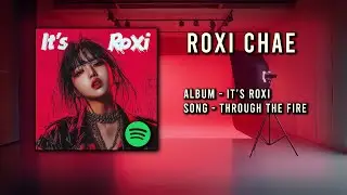 Through the Fire &ndash; Roxi Chae Pop/Rock