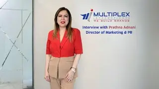 Interview with Prathna Adnani, Director of Marketing & PR at Multiplex International LLC