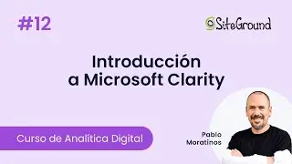 Tutorial: C&oacute;mo configurar Microsoft Clarity para Anal&iacute;tica Web