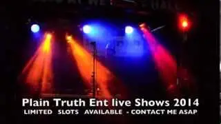 Plain Truth Ent live Shows 2014