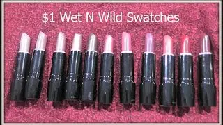 Dollar General $1 Wet N Wild New Lipstick Shades Swatches