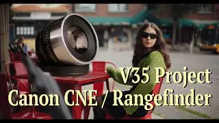 V35 Project / CN-E Rangefinder Lens Runthrough