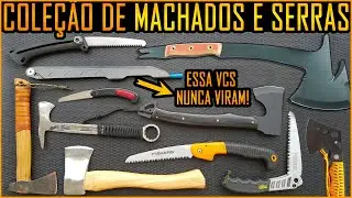 Minha Coleção Machados e Serras
