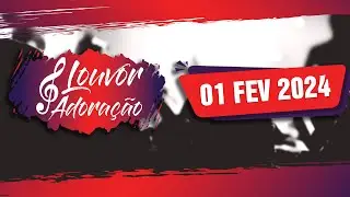 Louvor & Adoração - Portugal | 01fev24 | Pgm 032
