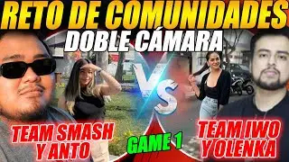 🔴DOBLE CÁMARA🔴 RETO de COMUNDADES | TEAM SMASH y ANTO vs TEAM IWO Y OLENKA - Game 1