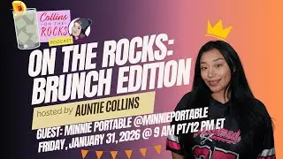 On the Rocks: Minnie Portable | Collins on the Rocks Podcast