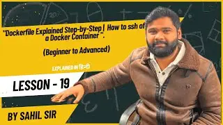 Lecture 19 How to SSH into a Docker Container | Dockerfile Explained Step-by-Step Hindi