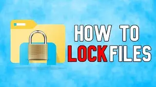 How to Lock Files on Your Windows 10 PC