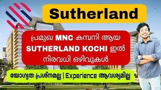 Qualification is not a problem 🔥 Experience is not required | Get MNC job | Sutherland kochi jobs...
