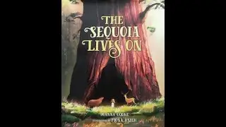 The Sequoia Lives On By Joanna Cooke Illustrated By Fiona Hsieh