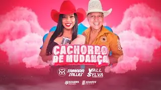 CACHORRO DE MUDANÇA - SAMARA SALLES PART.@vallsylvaoficial  ( DVD MEUS SONHOS )