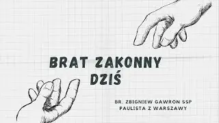 #06 Brat Zakonny Dziś