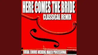 Here Comes the Bride (Trap Hip Hop Remix)