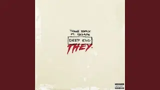 Deep End (feat. IshDARR) (Thane Remix)