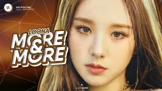 How would LOONA sing 'MORE & MORE' (TWICE) || Line Distribution ||