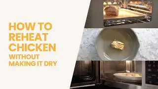 How to Reheat Chicken Without Making It Dry | 4 Quick & Easy Methods | So You Wanna Know&hellip;