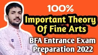 BFA Entrance Exam Preparation Theory 2022 -23 | Fine arts Notes for All BFA Exam