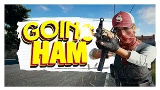 Going HAM - PUBG