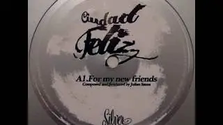 Ciudad Feliz  -  For my new friends