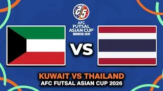 KUWAIT VS THAILAND AFC FUTSAL ASIAN CUP 2026 PREVIEW, PREDICTIONS & HEAD TO HEAD
