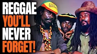 18 Reggae Songs We'll NEVER Forget!