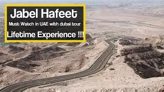 Jabel Hafeet - Hill Top Mountain In UAE with Crazy Driving experience - alain