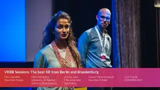 VRBB Sessions - The best XR from Berlin and Brandenburg #2 | VR NOW Con & Awards 2018