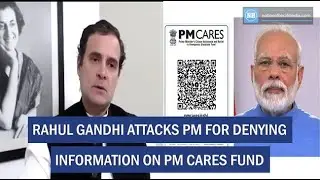 Rahul Gandhi attacks PM for denying information on PM CARES fund