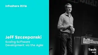 Infoshare 2016: Jeff Szczepanski (Stack Overflow) - Scaling Software Development via the Agile