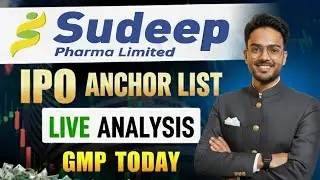 Sudeep Pharma IPO Anchor List Analysis | Sudeep Pharma IPO GMP TODAY
