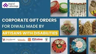 Corporate Gift Orders for Diwali - Made by Artisans with Disabilities | Atypical Advantage
