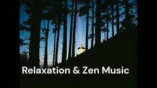 Relaxation & Zen Deep Sleep Music &ndash; Night Meditation Music  💤