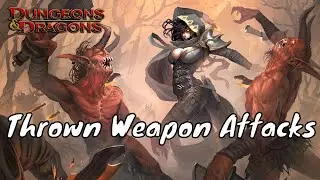 D&D (5e): Thrown Weapon Attacks