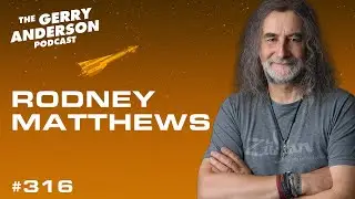 Rodney Matthews on the Gerry Anderson Podcast