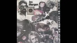 Jon Morgan - Don't go loving me now