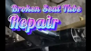 Broken Bike Seat Tube Repair 