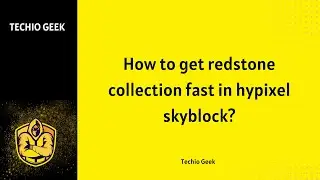 How to get redstone collection fast in hypixel skyblock?