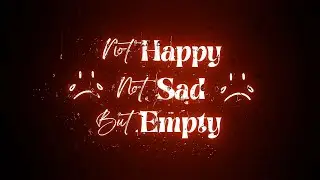 🔥Not Happy Not Sad But Empty | Emptiness status | Feeling empty status @5minutesforyou