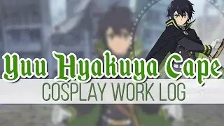 Cosplay Work Log: Yuu Hyakuya Cape || MangoSirene