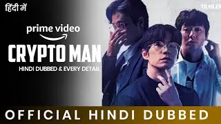 Crypto Man Hindi Dubbed | Every Details | Crypto Man Trailer Hindi | New Kdrama Movie | Prime Video 