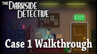 The Darkside Detective Case 1 Walkthrough