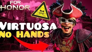 [FOR HONOR] Virtuosa Has No Weaknesses – Thanks Ubisoft!😵‍💫