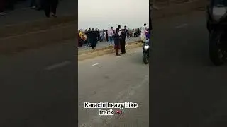 Karachi heavy bike track 🏍🏍🏍