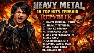 10 TOP HITS REPVBLIK | HEAVY METAL | COVER BY SN METAL 