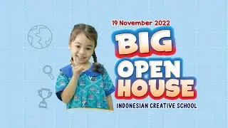 MINI OPEN HOUSE  - INDONESIAN CREATIVE SCHOOL (Get Ready For BIG Open House!)