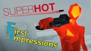 SUPERHOT (First Impressions)