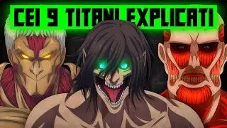 CEI 9 TITANI EXPLICATI (Attack On Titan)