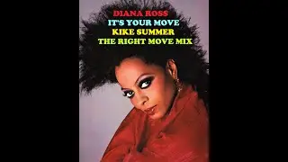 Diana Ross It's Your Move (Kike Summer The Right Move Mix) (2021)