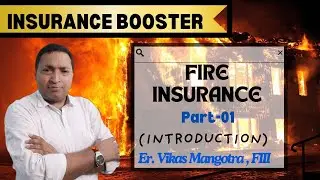 INTRODUCTION TO FIRE INSURANCE| PART-01| INSURANCE BOOSTER| #certified #insurance #education